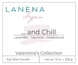 ... and Chill  |  All Natural Soy Wax Candle